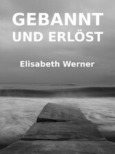 Gebannt und Erlöst