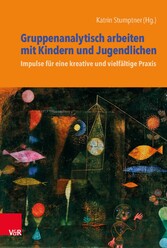 Gruppenanalytisch arbeiten mit Kindern und Jugendlichen