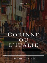 Corinne ou l&apos;Italie