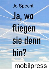 Ja, wo fliegen sie denn hin?