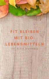 Fit bleiben mit Bio-Lebensmitteln