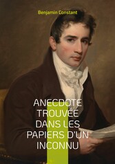 Anecdote trouvée dans les papiers d&apos;un inconnu