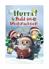 Hurra! Bald ist Weihnachten!