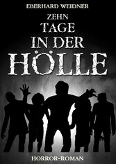 Zehn Tage in der Hölle