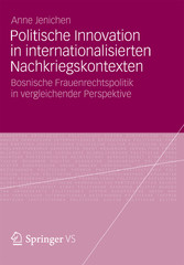 Politische Innovation in internationalisierten Nachkriegskontexten