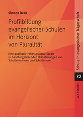 Profilbildung evangelischer Schulen im Horizont von Pluralität