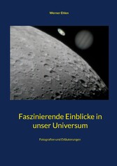 Faszinierende Einblicke in unser Universum