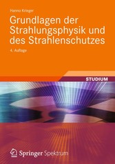 Grundlagen der Strahlungsphysik und des Strahlenschutzes