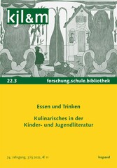 Essen und Trinken. Kulinarisches in der Kinder- und Jugendliteratur