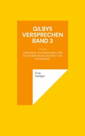 Gilbys Versprechen Band 3