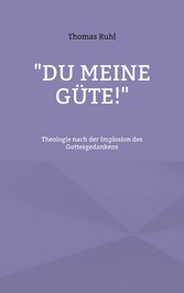 &quot;Du meine Güte!&quot;