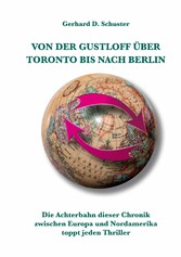 Von der Gustloff über Toronto bis nach Berlin