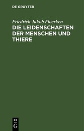 Die Leidenschaften der Menschen und Thiere