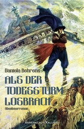 Als der Todessturm losbrach