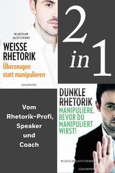 Rhetorik: Dunkle Rhetorik / Weiße Rhetorik (2in1 Bundle)