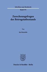 Zurechnungsfragen des Betrugstatbestands.