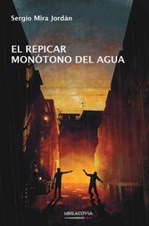 El repicar monótono del agua