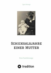 Schicksalsjahre einer Mutter