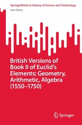 British Versions of Book II of Euclid's Elements: Geometry, Arithmetic, Algebra (1550-1750)