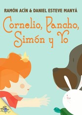 Cornelio, Pancho, Simón y Yo