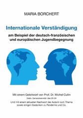 Internationale Verständigung am Beispiel der deutsch-französischen und europäischen Jugendbegegnung