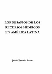 Los desafíos de los recursos hídricos en América Latina