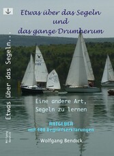 Etwas über das Segeln und das ganze Drumherum