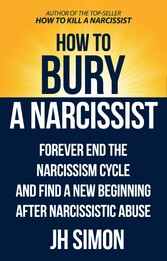 How To Bury A Narcissist