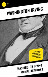 Washington Irving: Complete Works