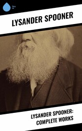 Lysander Spooner: Complete Works