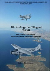 Die Anfänge der Fliegerei Teil VII