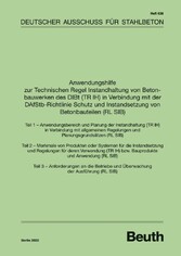 Anwendungshilfe zur Technischen Regel Instandhaltung von Betonbauwerken des DIBt (TR IH) in Verbindung mit der DAfStb Richtlinie Schutz und Instandsetzung von Betonbauteilen (RL SIB)