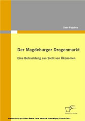 Der Magdeburger Drogenmarkt: Eine Betrachtung aus Sicht von Ökonomen