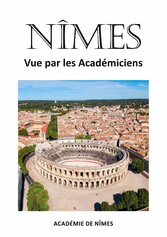 Nîmes vue par les Académiciens