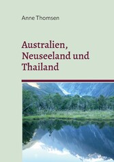 Australien, Neuseeland und Thailand