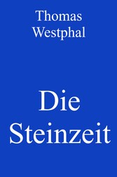 Die Steinzeit