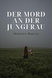 Der Mord an der Jungfrau