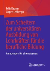 Zum Scheitern der universitären Ausbildung von Lehrkräften für die berufliche Bildung