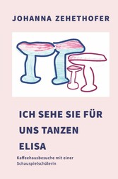 Ich sehe sie für uns tanzen, Elisa!