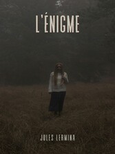 L&apos;énigme