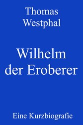 Wilhelm der Eroberer