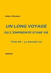 Un long voyage ou L&apos;empreinte d&apos;une vie - tome 29