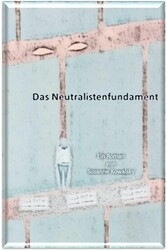 Das Neutralistenfundament