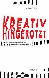 Kreativ Hingerotzt