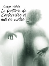 Le fantôme de Canterville et autres contes