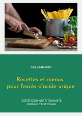 Recettes et menus pour l&apos;excès d&apos;acide urique.