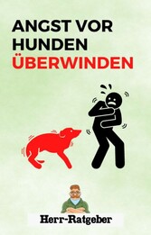 Angst vor Hunden überwinden.