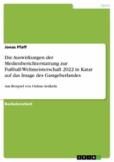 Die Auswirkungen der Medienberichterstattung zur Fußball-Weltmeisterschaft 2022 in Katar auf das Image des Gastgeberlandes