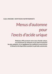 Menus d&apos;automne pour l&apos;excès d&apos;acide urique.