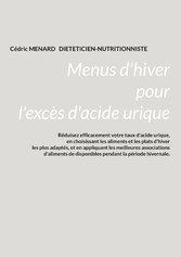 Menus d&apos;hiver pour l&apos;excès d&apos;acide urique.